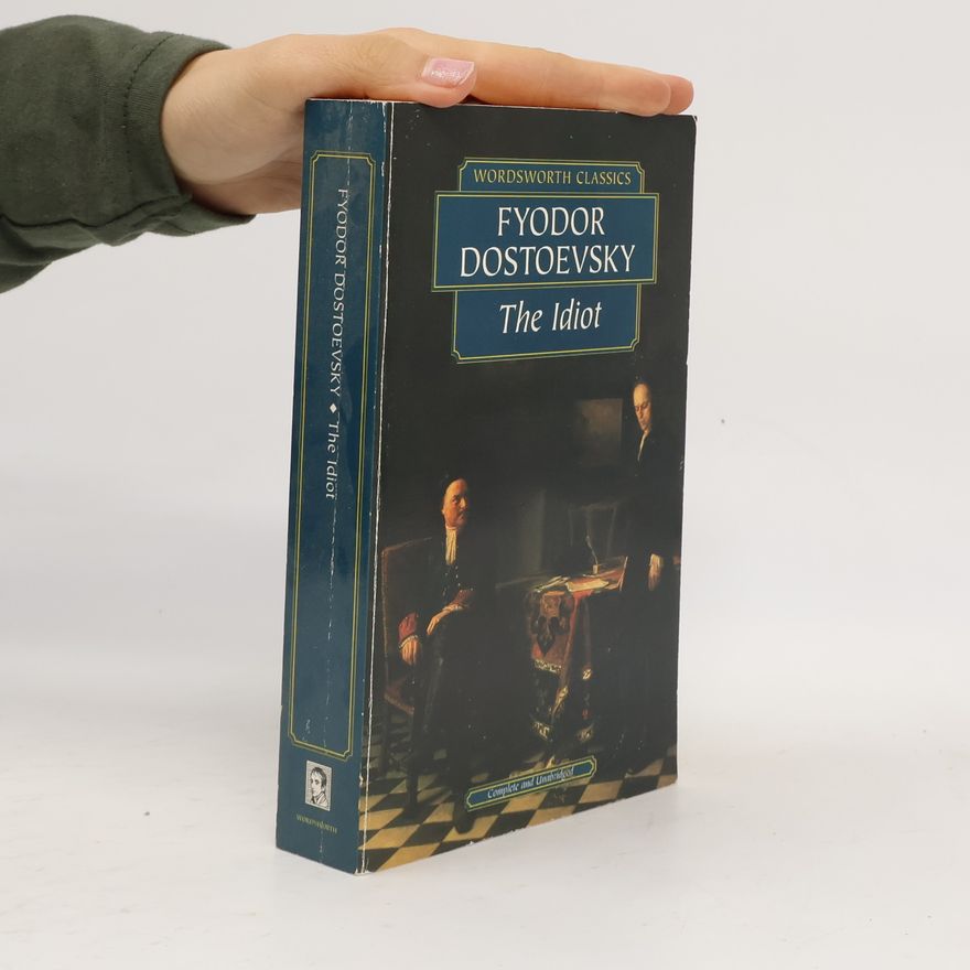 Fjodor Michailowitsch Dostojewski The Idiot