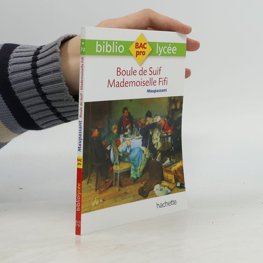 Guy de Maupassant Bibliolycée Pro - 72: Boule de Suif - Mademoiselle Fifi