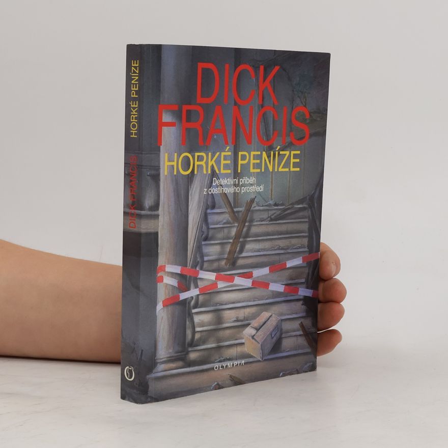Dick Francis Horké peníze