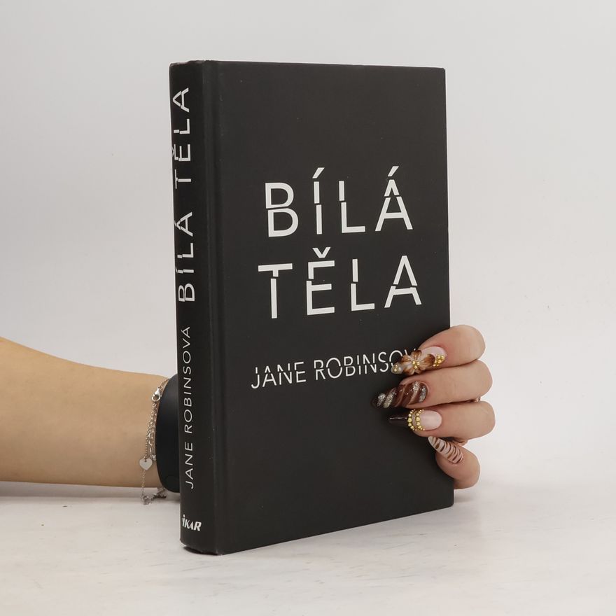 Jane Robins Bílá těla