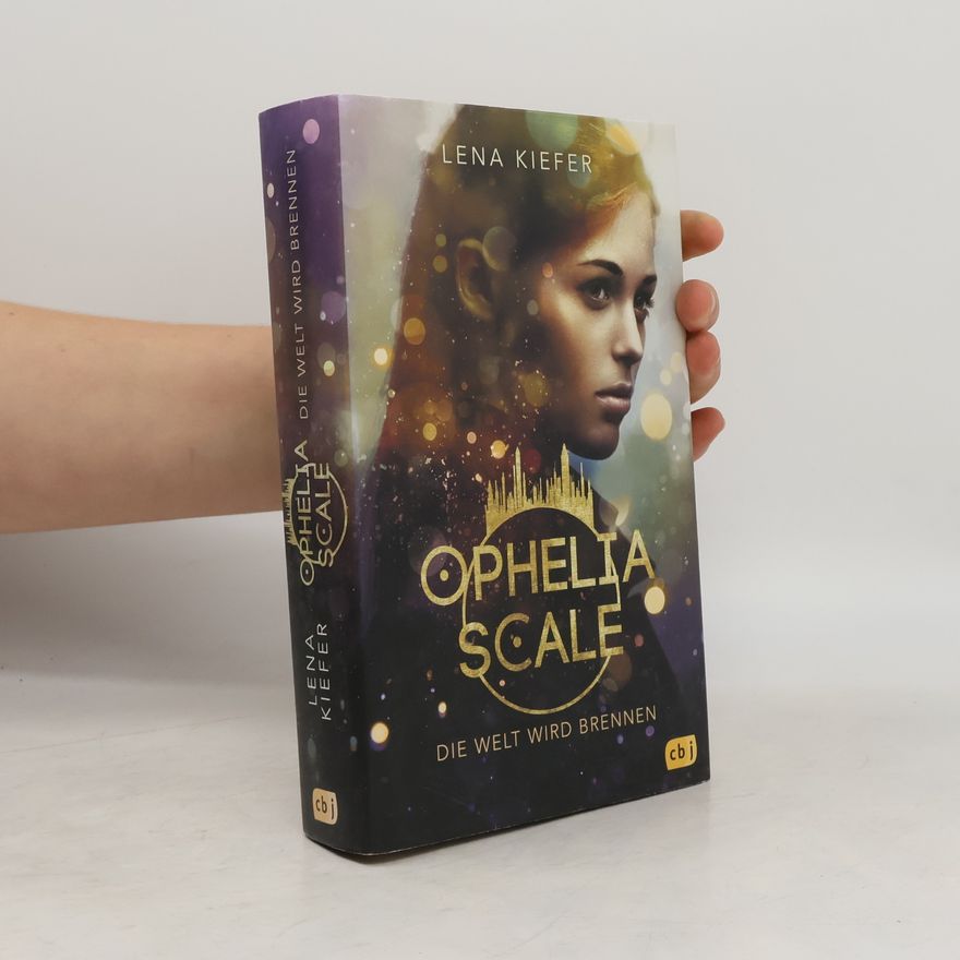 Lena Kiefer Ophelia Scale - die Welt wird brennen