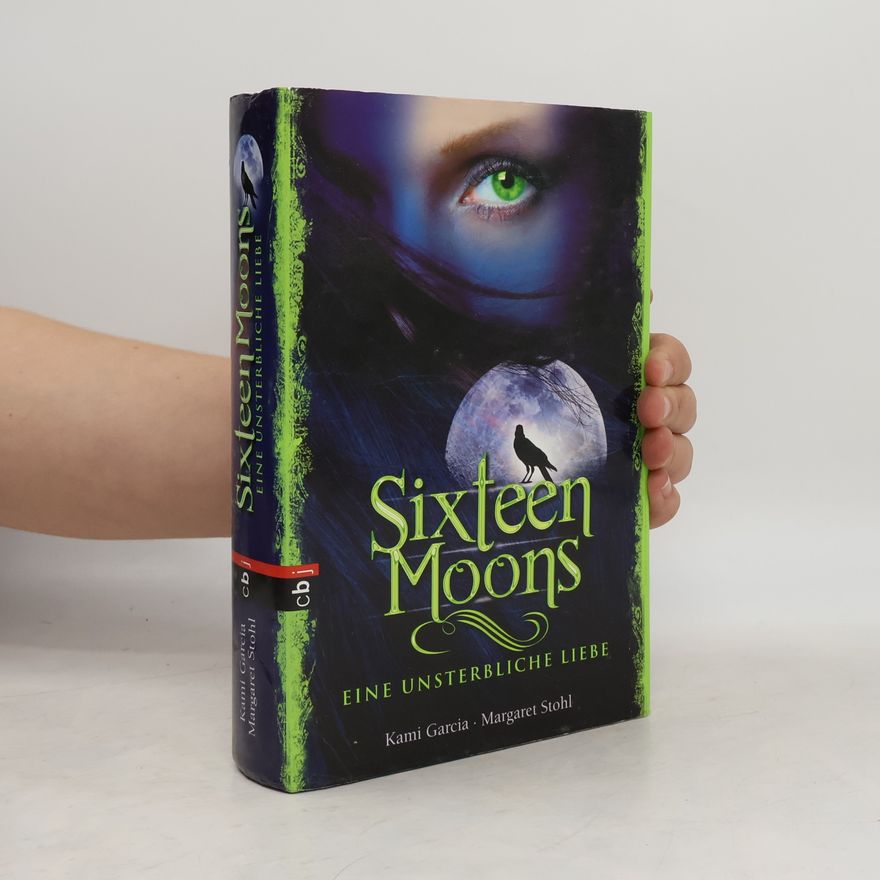Kami Garcia Sixteen Moons 1. Eine unsterbliche Liebe