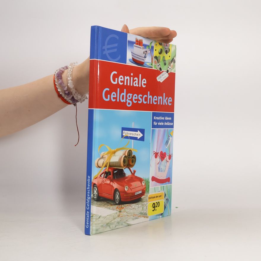 Autorenkollektiv Geniale Geldgeschenke. Kreative Ideen für viele Anlässe