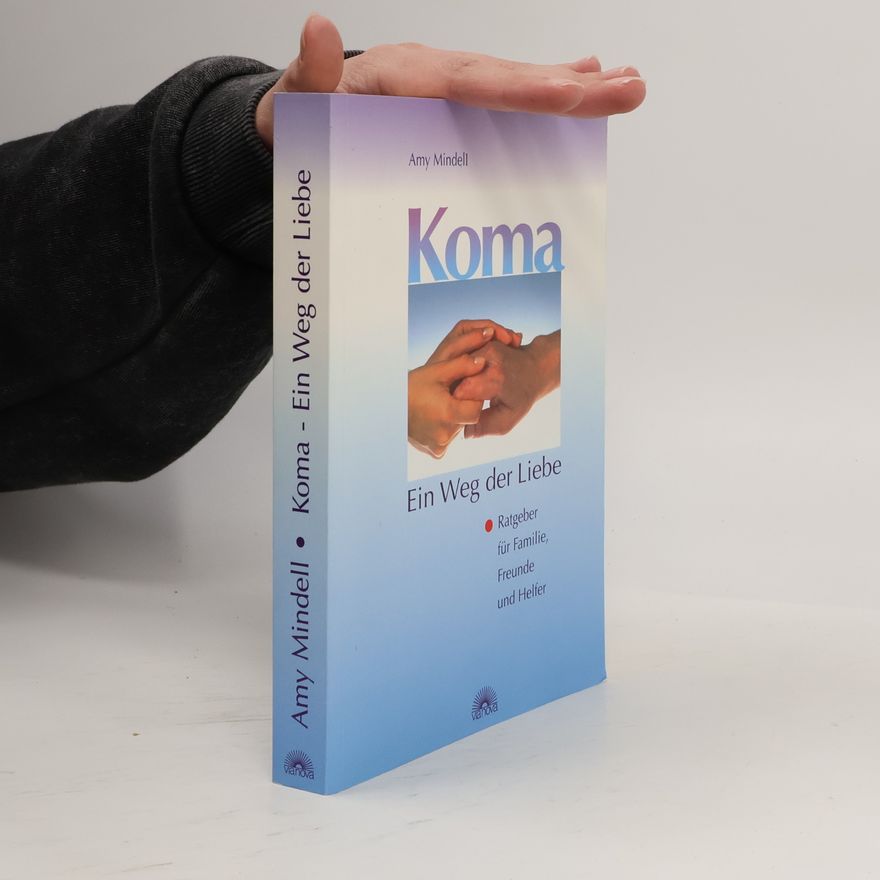 Amy Mindell Koma - Ein Weg der Liebe