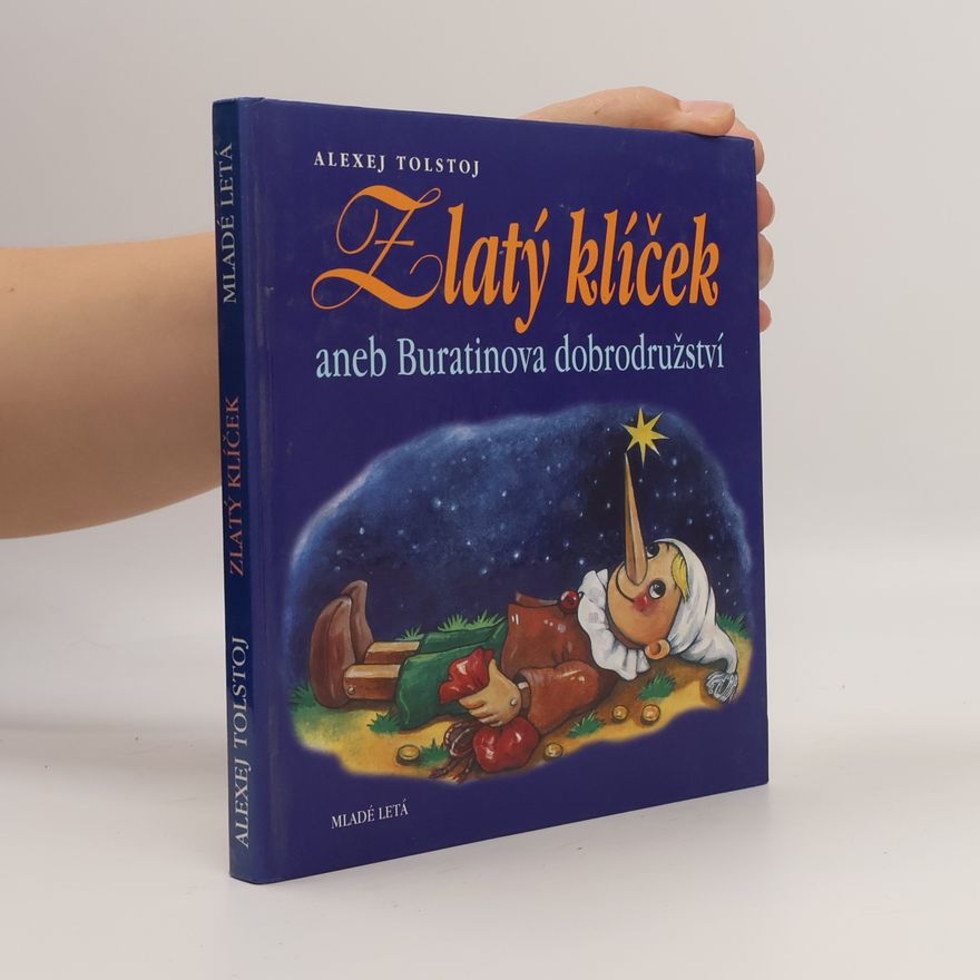 Aleksey Tolstoy Zlatý klíček, aneb, Buratinova dobrodružství