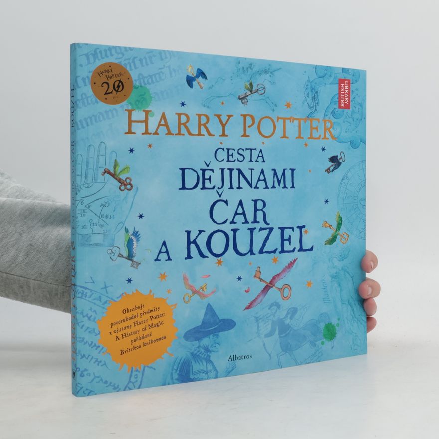 Kateřina Stupková Harry Potter. Cesta dějinami čar a kouzel