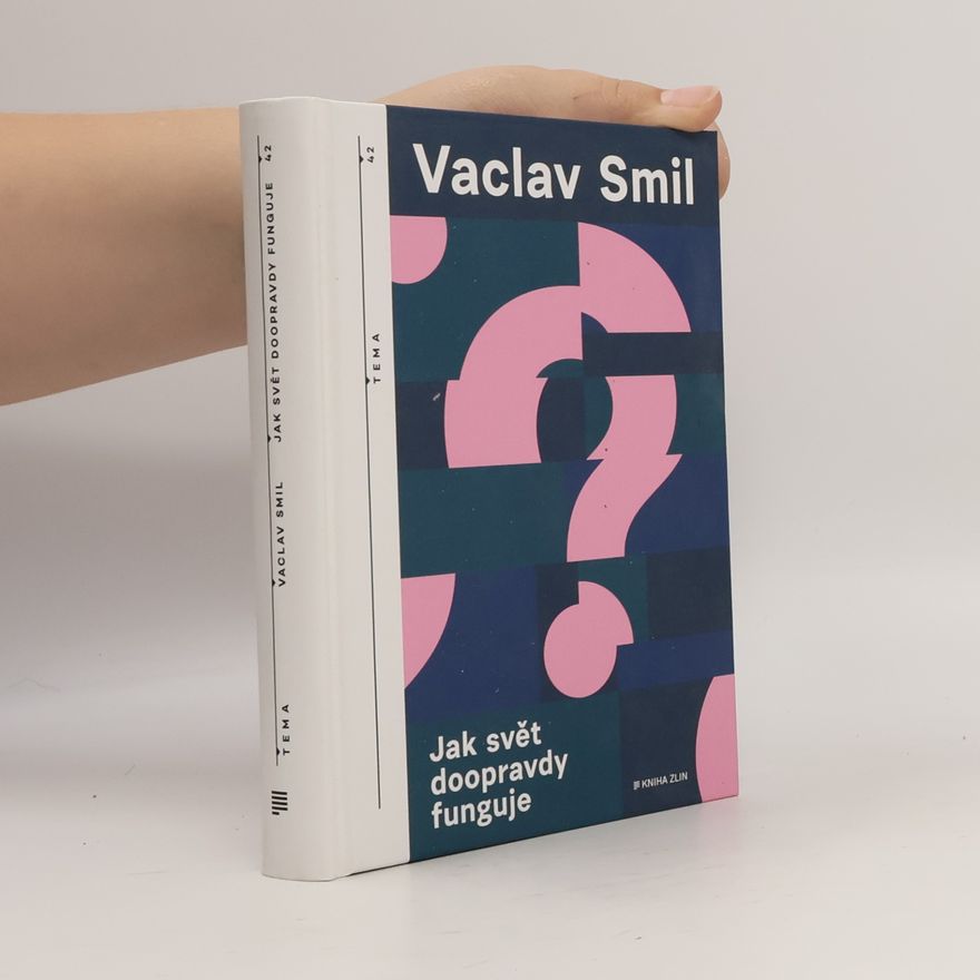 Vaclav Smil Jak svět doopravdy funguje