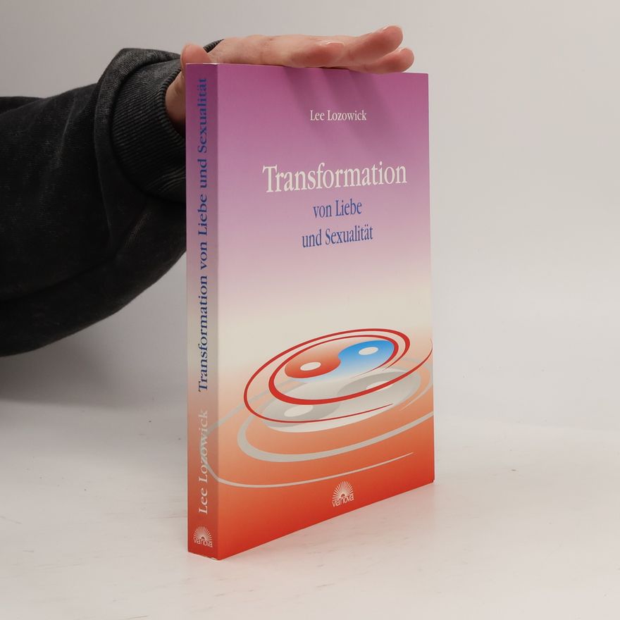 Lee Lozowick Transformation von Liebe und Sexualität