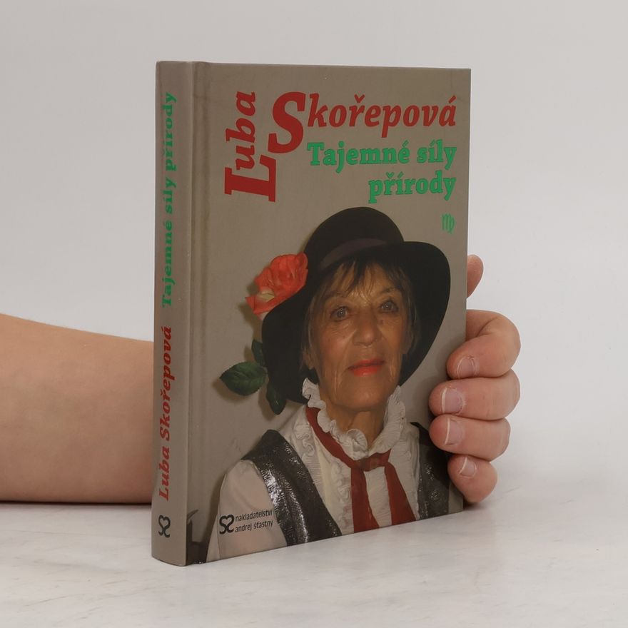 Luba Skořepová Tajemné síly přírody