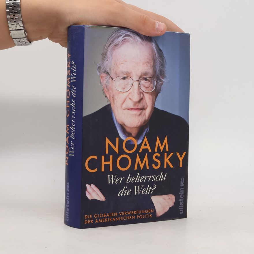 Noam Chomsky Wer beherrscht die Welt?