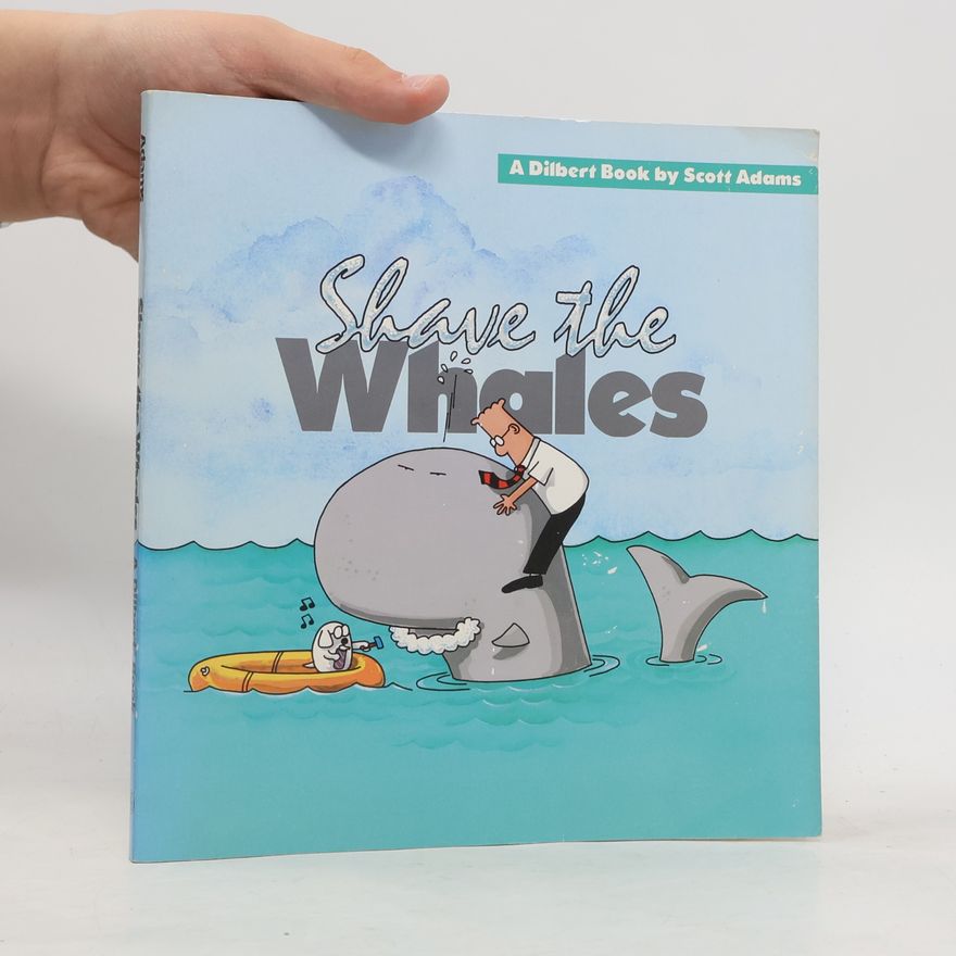 Scott Adams Shave The Whales