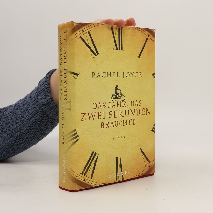 Rachel Joyce Das Jahr, das zwei Sekunden brauchte