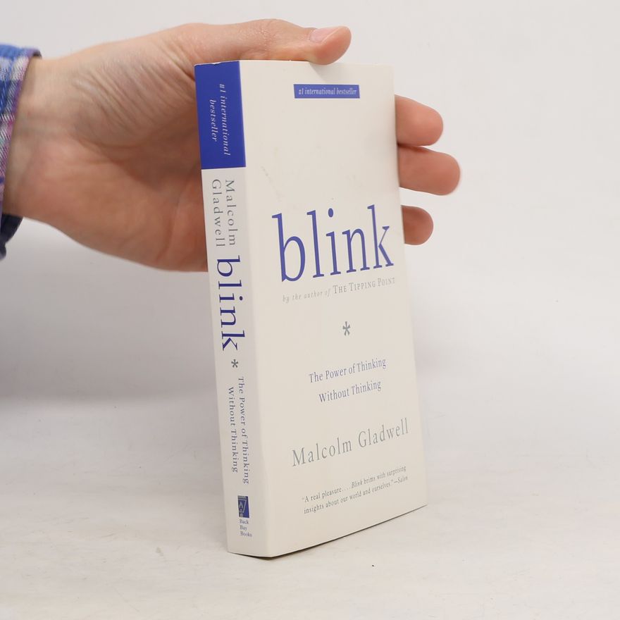 Malcolm Gladwell Blink. The Power of Thinking Without Thinking