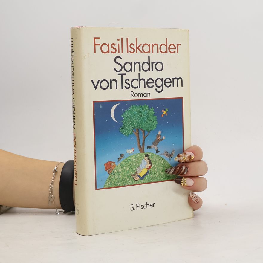 Fazil' A. Iskander Sandro von Tschegem