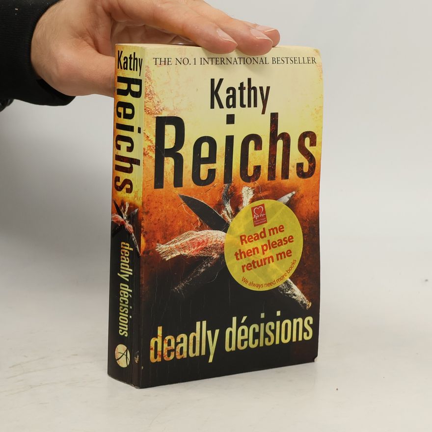 Kathy Reichs Deadly Décisions