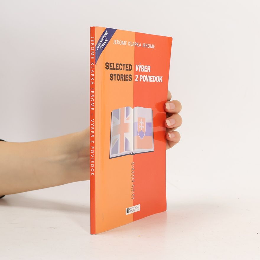 Jerome K. Jerome Selected Stories / Výber z poviedok