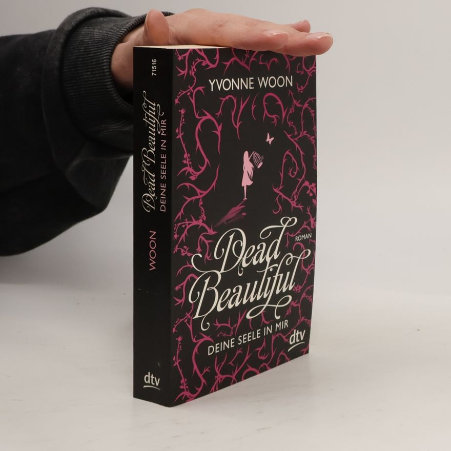 Yvonne Woon Dead Beautiful - Deine Seele in mir