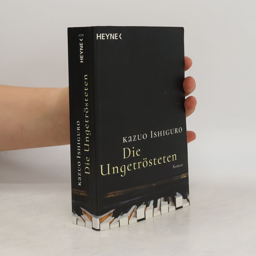 Kazuo Ishiguro Die Ungetrösteten