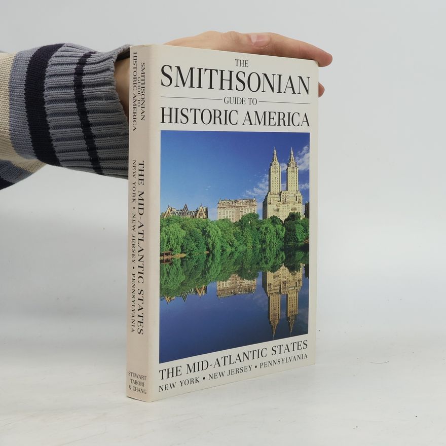 Michael S. Durham The Smithsonian Guide to Historic America: The Mid-Atlantic States