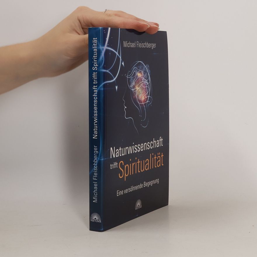 Michael Fleischberger Naturwissenschaft trifft Spiritualität