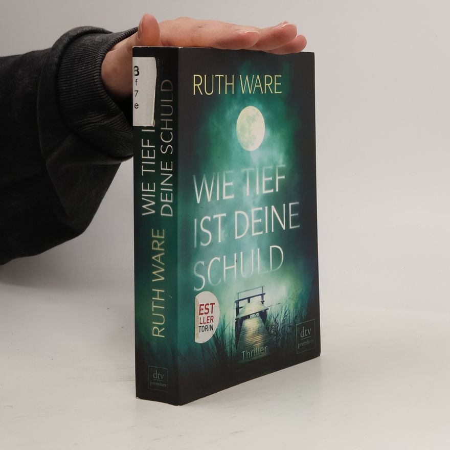 Ruth Ware Wie tief ist deine Schuld
