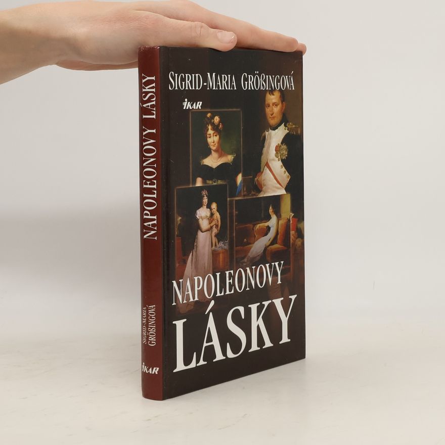 Sigrid-Maria Größing Napoleonovy lásky
