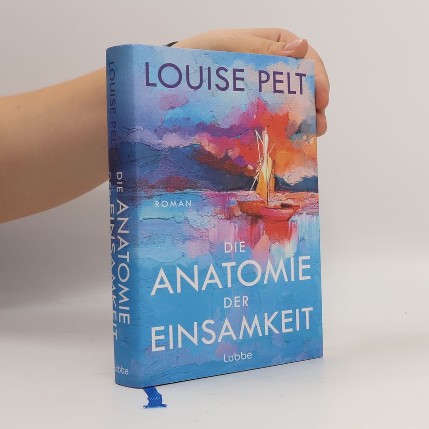 Louise Pelt Die Anatomie der Einsamkeit