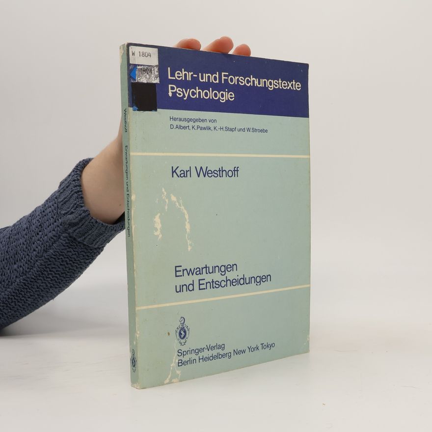 K.-H. Stapf Lehr- und Forschungstexte Psychologie - 17: Erwartungen und Entscheidungen