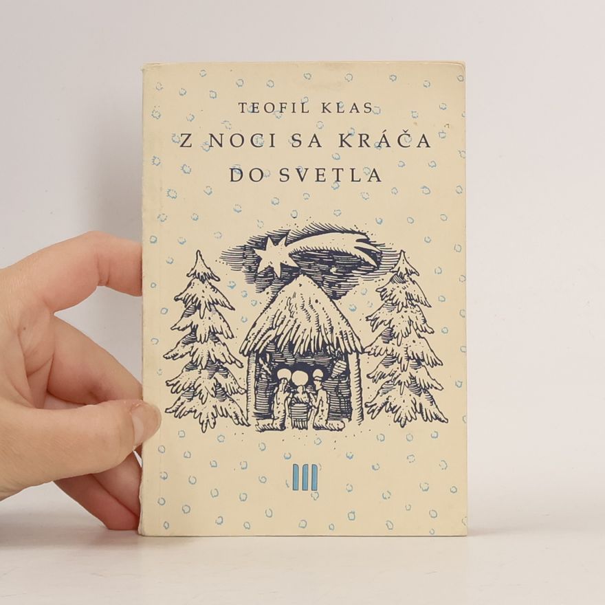 Teofil Klas Z noci sa kráča do svetla