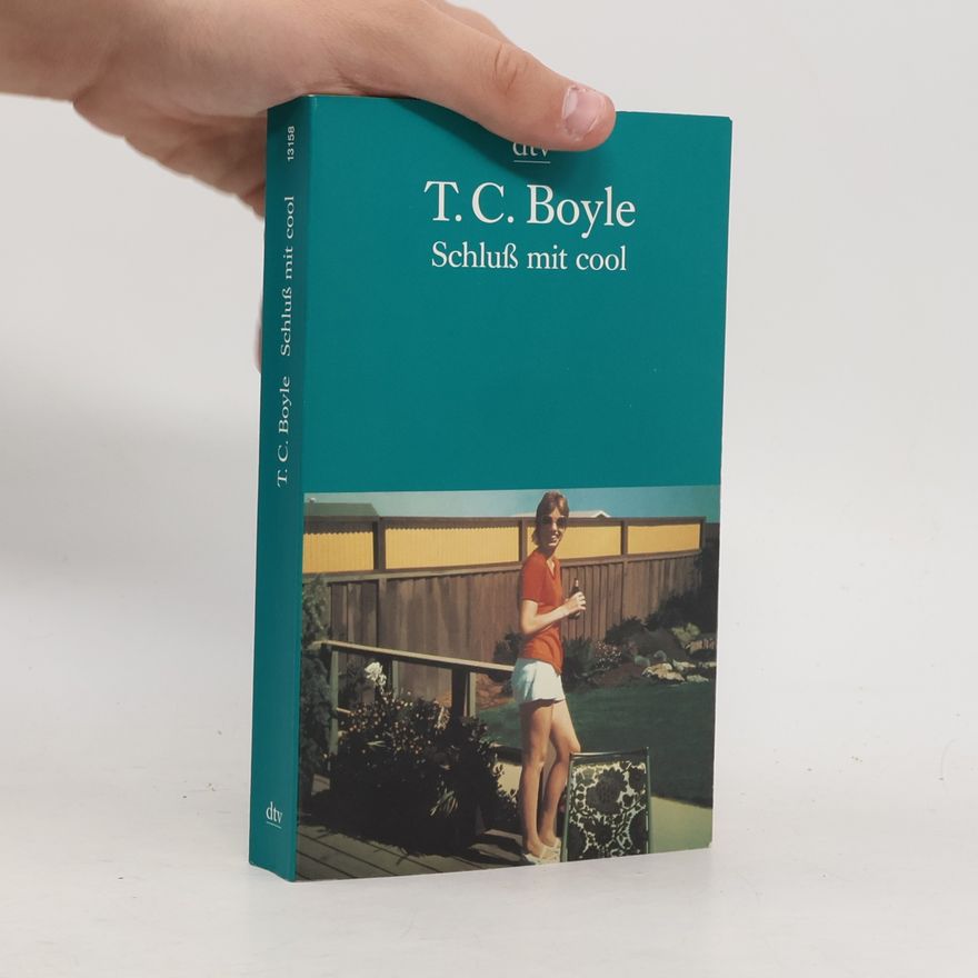 T. Coraghessan Boyle Schluß mit cool