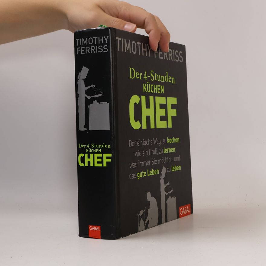 Timothy Ferriss Der 4-Stunden-(Küchen-)Chef