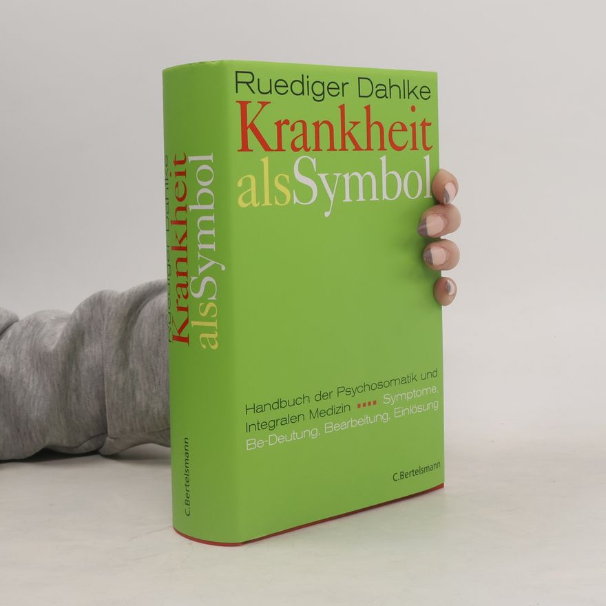 Ruediger Dahlke Krankheit als Symbol