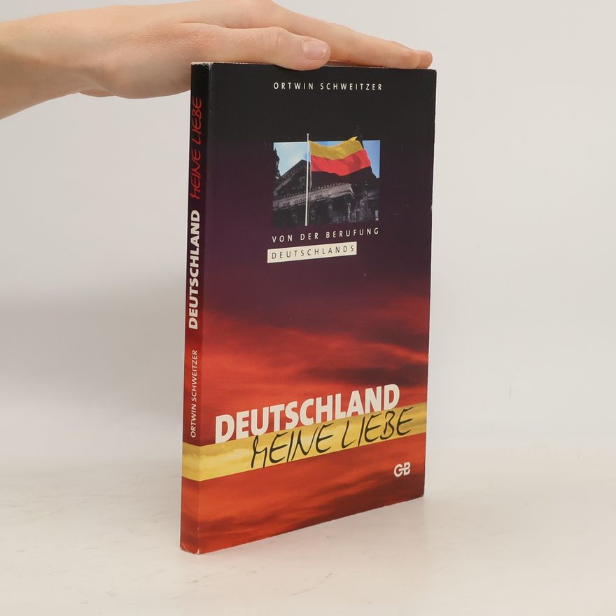 Ortwin Schweitzer Deutschland - meine Liebe!