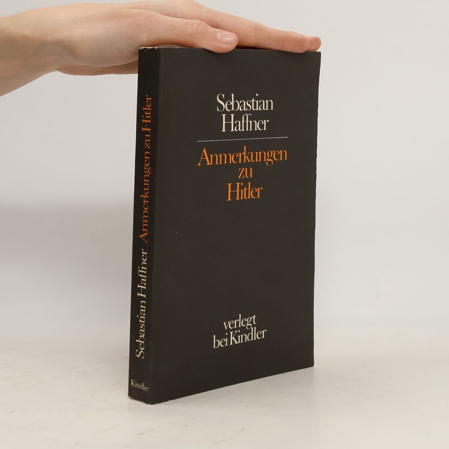 Sebastian Haffner Anmerkungen zu Hitler