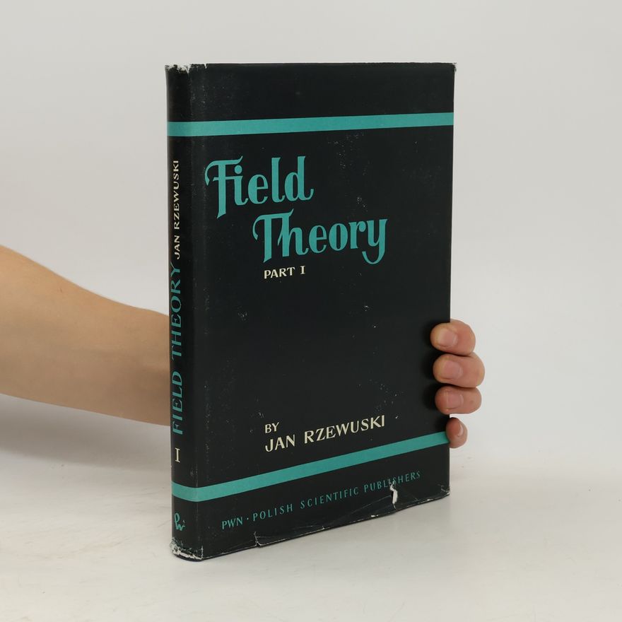 Jan Rzewuski Field Theory I.