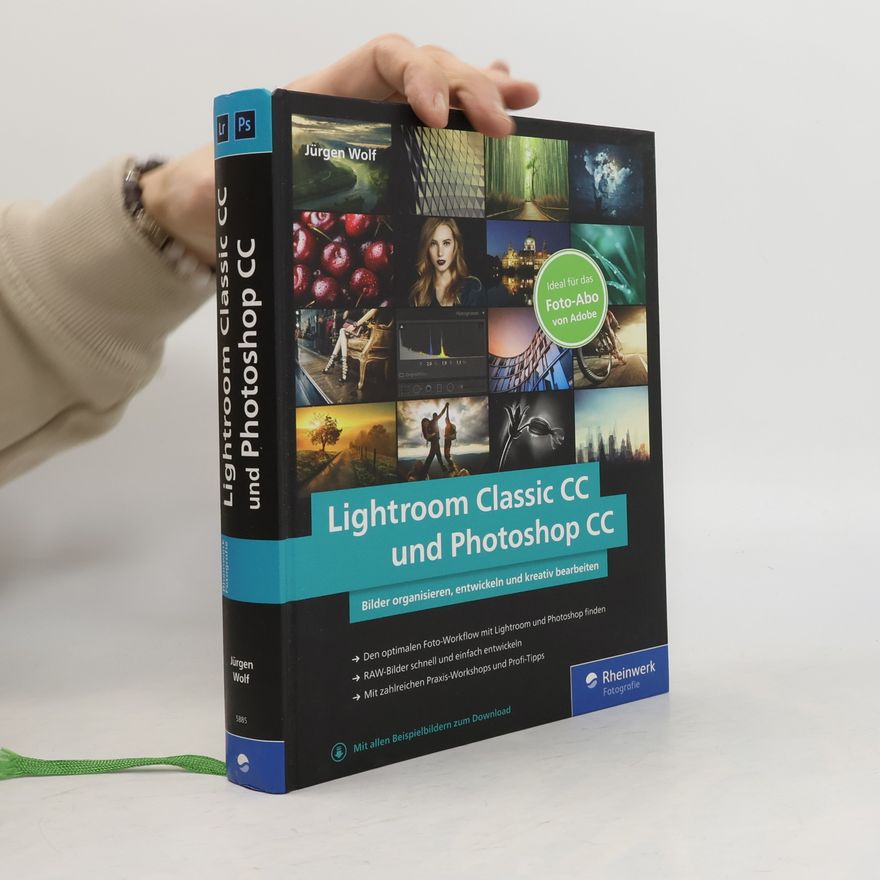 Jürgen Wolf Lightroom Classic CC und Photoshop CC