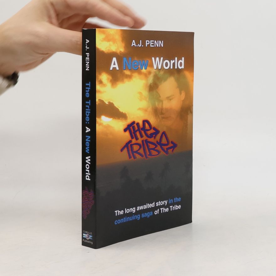 A. J. Penn The Tribe: A New World