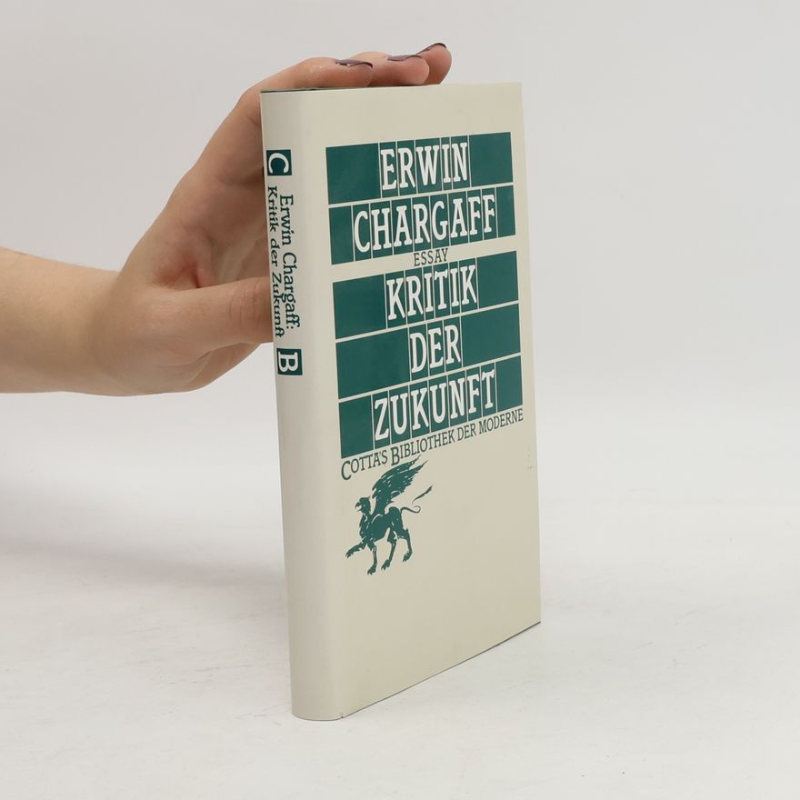 Erwin Chargaff Kritik der Zukunft