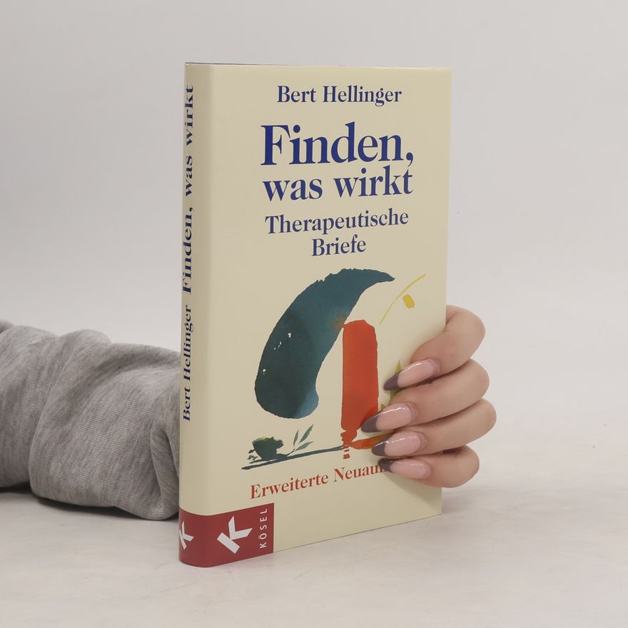 Bert Hellinger Finden, was wirkt