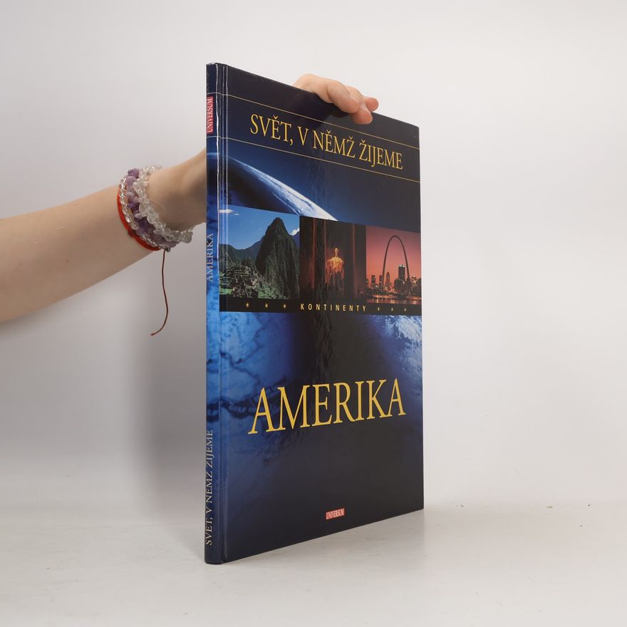 Otto Zwettler Svět, v němž žijeme. Amerika