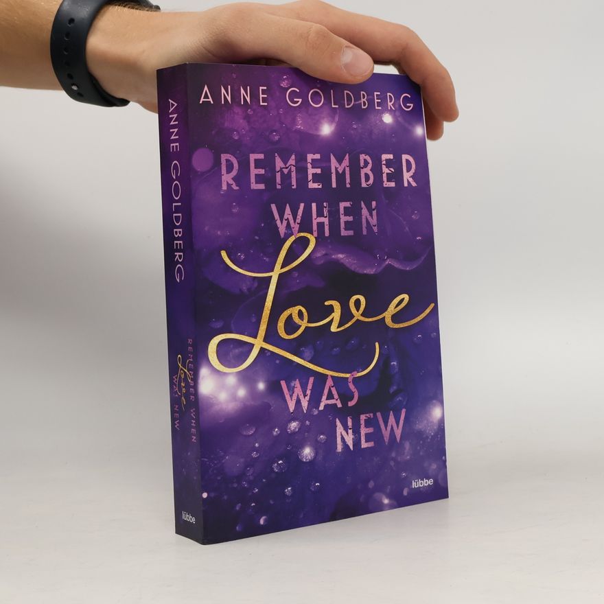 Sylvie Anne Goldberg Remember when Love was new