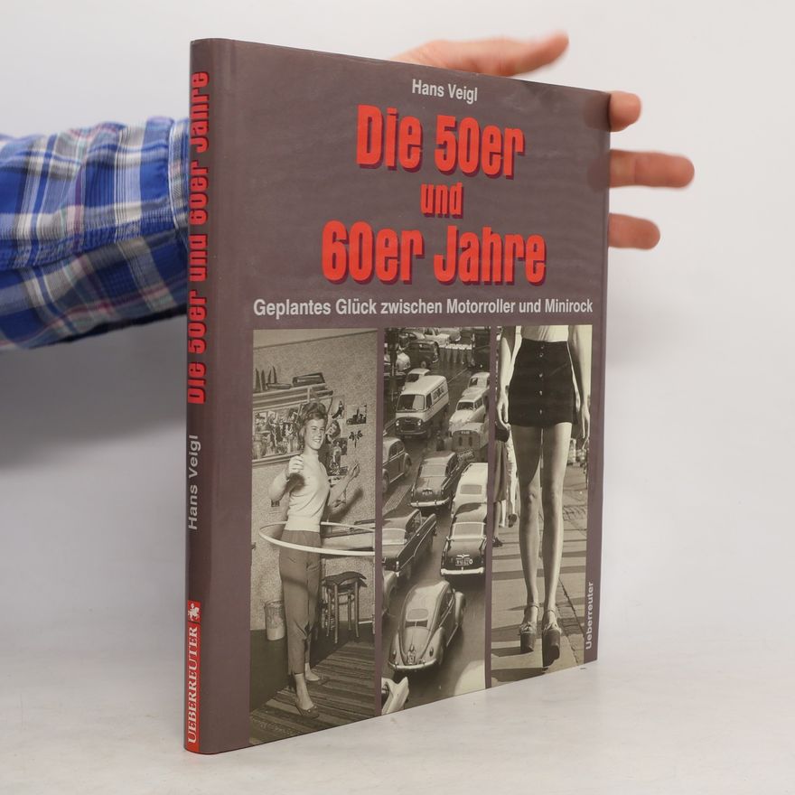 Hans Veigl Die 50er und 60er Jahre