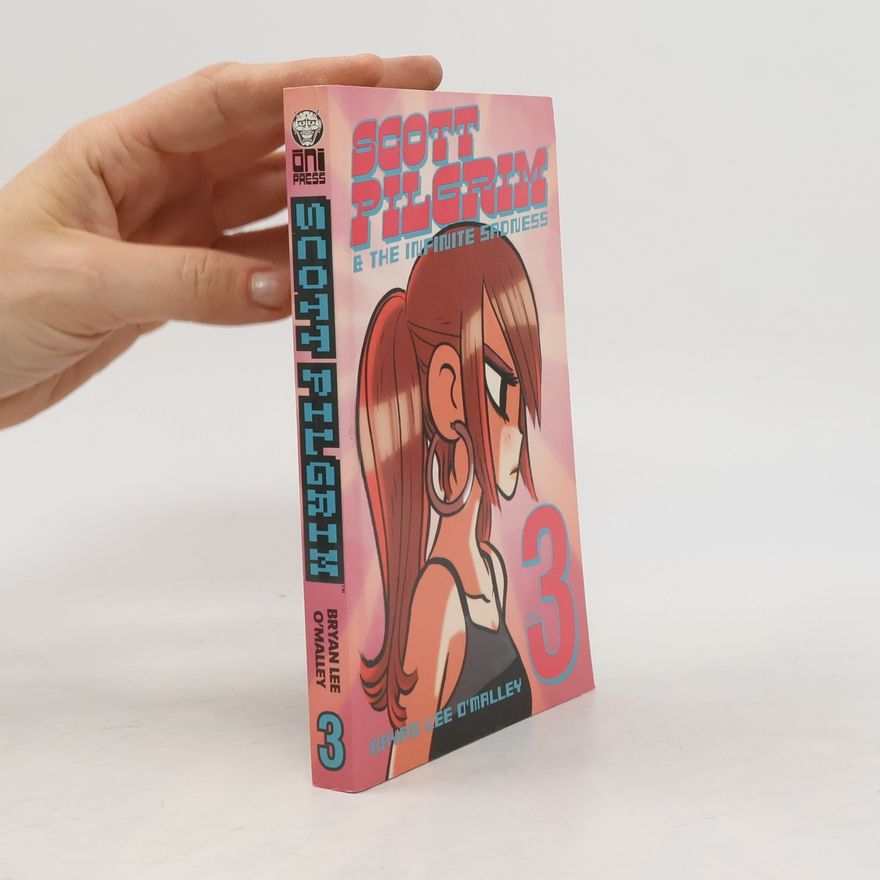 Bryan Lee O’Malley Scott Pilgrim Volume 3: Scott Pilgrim & the Infinite Sadness