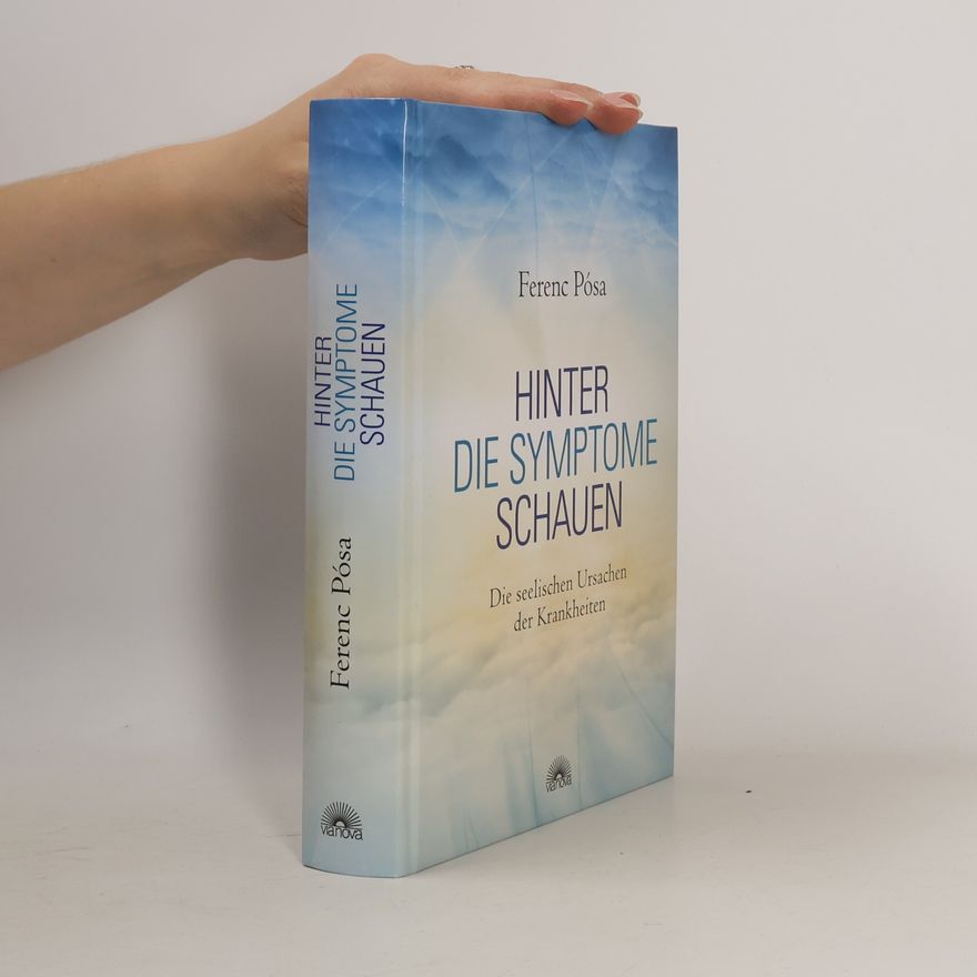 Ferenc Pósa Hinter die Symptome schauen