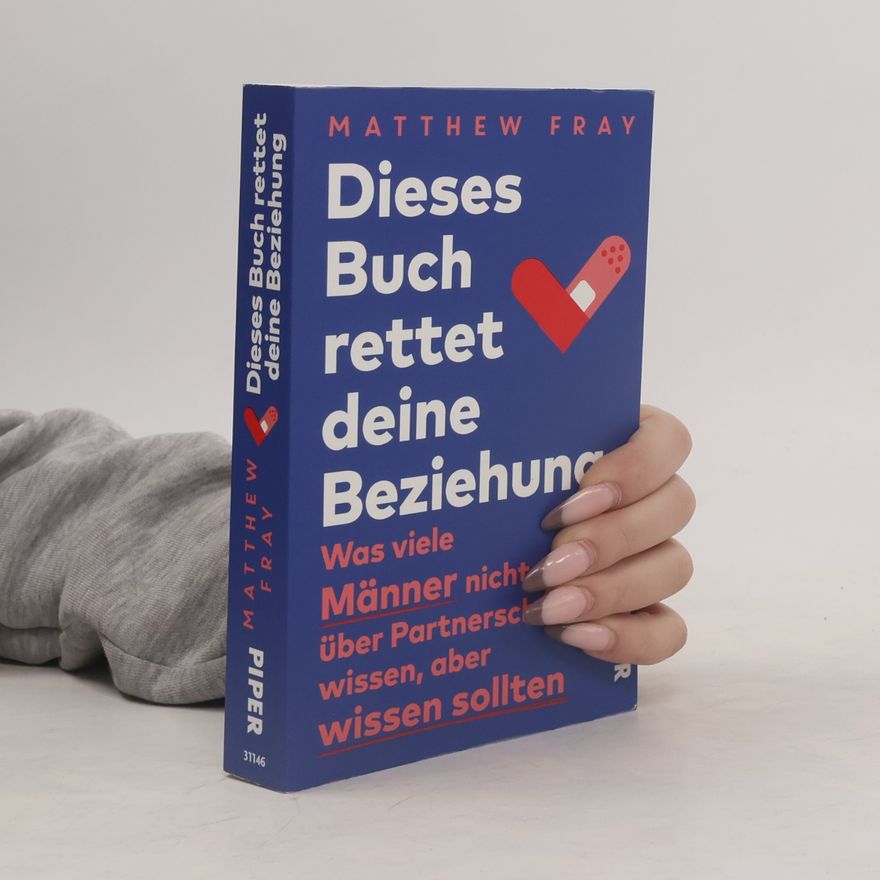 Matthew Fray Dieses Buch rettet deine Beziehung
