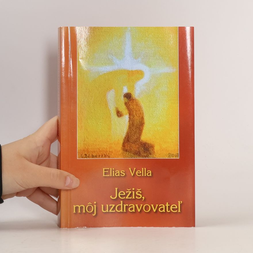 Elias Vella Ježiš, môj uzdravovateľ