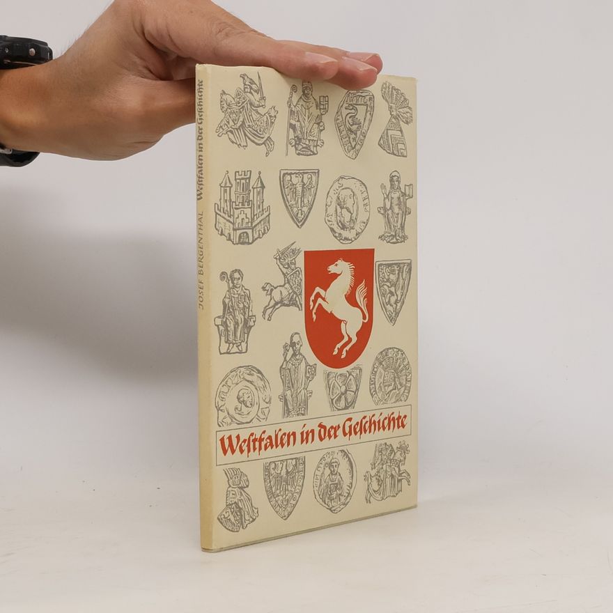 Josef Bergenthal Westfalen in der Geschichte