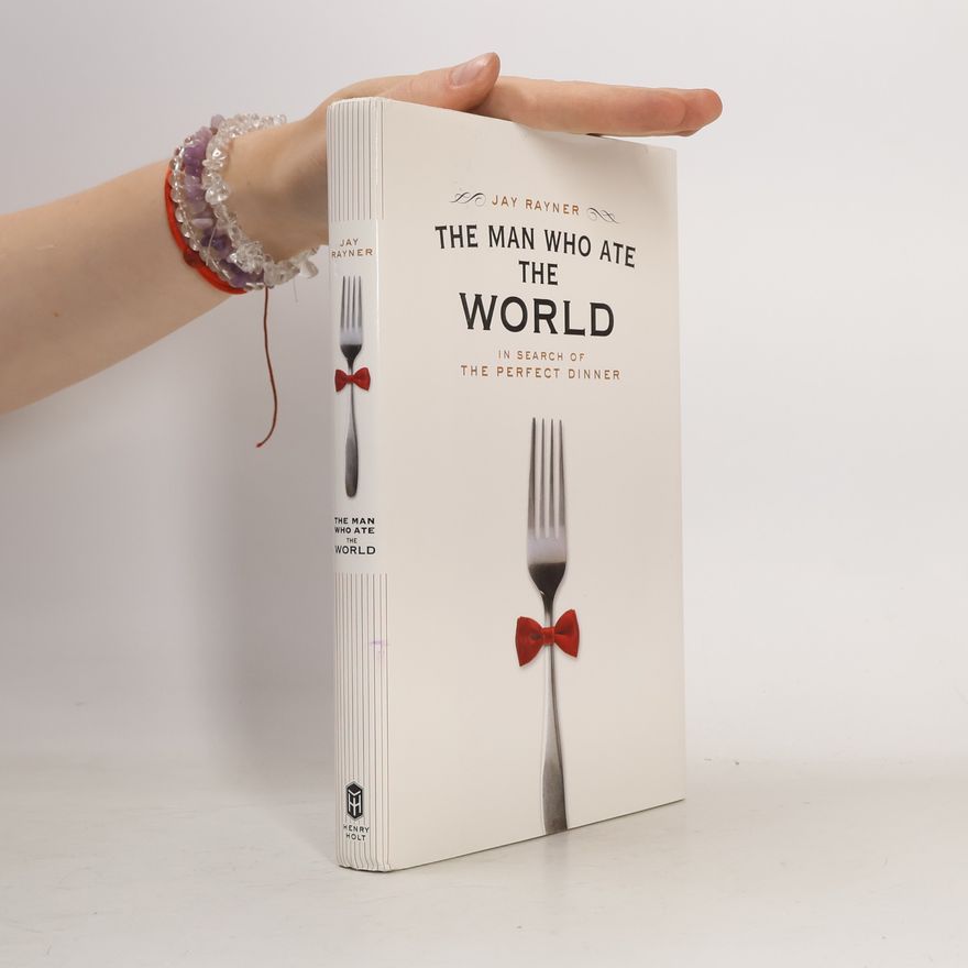 Jay Rayner The Man Who Ate the World