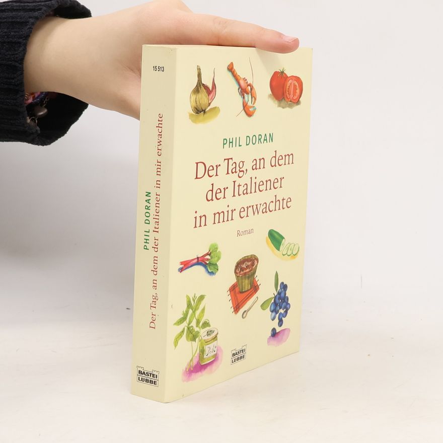Phil Doran Der Tag, an dem der Italiener in mir erwachte: Roman