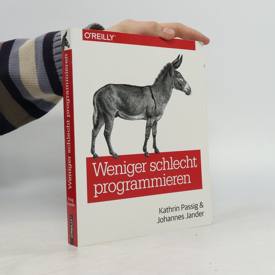 Kathrin Passig Weniger schlecht programmieren